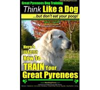 Pearce Paul Allen-Grt Pyrenees Dog Training - Th BOOK NUOVO