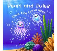 Pearl and Jules Save the Coral Reef