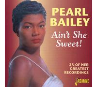Pearl Bailey Ain't She Sweet: 23 OF HER GREATEST RECORDINGS (CD) Album