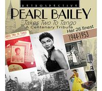 Pearl Bailey - Pearl Bailey: Takes Two To Tango - Her 26 Finest, 1944-1953