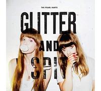 Pearl Harts,the - Glitter and Spit