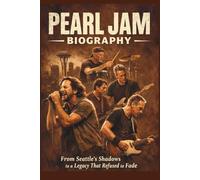 PEARL JAM BIOGRAPHY: From Seattle’s Shadows to a Legacy That Refused to Fade