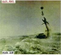 Pearl Jam - Hail Hail
