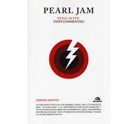 Pearl Jam. Still alive. Testi commentati