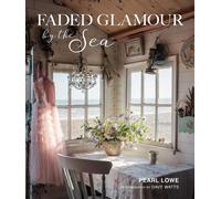 Pearl Lowe Faded Glamour by the Sea (Copertina rigida) Faded Glamour