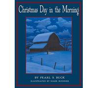 Pearl S Buck Christmas Day in the Morning (Copertina rigida)