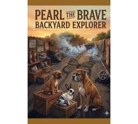 Pearl the Brave Backyard Explorer