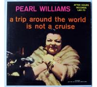 Pearl Williams: A Trip Around The World Is Not A Cruise