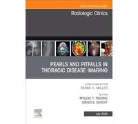 Pearls and Pitfalls in Thoracic Disease Imaging, an Issue of Radiologic Clinics of North America (63-4)