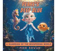 Pearl's Deep Blue: A Guardian of the Whispering World