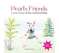 Pearl's Friends - a true story of fun and friendship - 2nd edition