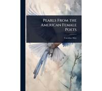 Pearls From the American Female Poets