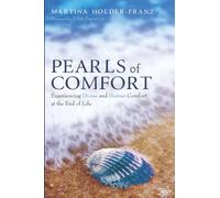 Pearls of Comfort: Experiencing Divine and Human Comfort at the End of Life
