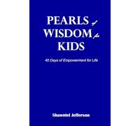 Pearls of Wisdom for Kids: 40 Days of Empowerment for Life: 1