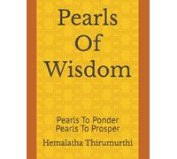 Pearls Of Wisdom: Pearls To Prosper Pearls To Ponder