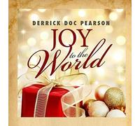 Pearson, Derrick Doc - Joy To The World