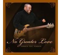 Pearson, Derrick Doc - No Greater Love