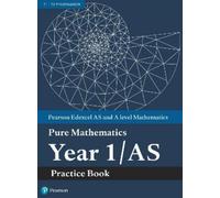 Pearson Edexcel AS and A level Mathematics Pure Mathematics Year 1/A (Tascabile)