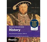 Pearson Edexcel GCSE (9-1) History Henry VIII and his ministers, 1509-1540 2nd edition