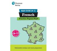 Pearson REVISE AQA GCSE (9-1) French Practice Papers Plus: For 2024 (Tascabile)