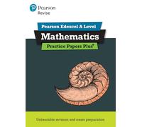 Revise Edexcel A level Mathematics Practice Papers Plus - for 2025, 2026 exams