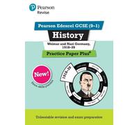 Pearson REVISE Edexcel GCSE History Weimar and Nazi Germany, 1918-1939: Practice Paper Plus incl. online revision and quizzes - for 2025 and 2026 exams