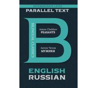 Peasants: Bilingual Classics Series | English & Russian