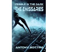 Pebble in the Dark: The Emissaries