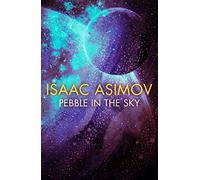 Pebble in the Sky [Lingua Inglese]: The groundbreaking classic science fiction novel