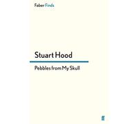 Pebbles From My Skull