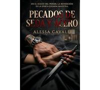 Pecados de Seda y Acero: Un Dark Romance de Posesión y Venganza