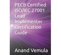 PECB Certified ISO/IEC 27001 Lead Implementer Certification Guide