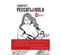 Peccati di gola. Ediz. illustrata
