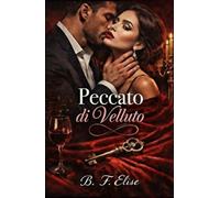 Peccato di Velluto: Dark Romance Tabù: Infedeltà Proibita con la Cognata, Ossessione che Brucia Matrimoni e Desiderio Senza Rimpianti