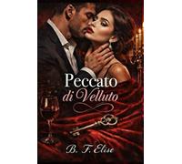 Peccato di Velluto: Dark Romance Tabù: Infedeltà Proibita con la Cognata, Ossessione che Brucia Matrimoni e Desiderio Senza Rimpianti