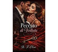 Peccato di Velluto: Dark Romance Tabù: Infedeltà Proibita con la Cognata, Ossessione che Brucia Matrimoni e Desiderio Senza Rimpianti