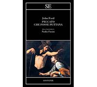 Ford,John. - Peccato che fosse puttana.