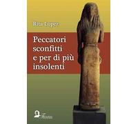 Peccatori sconfitti e per di più insolenti