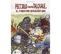 Pecciolo contro Talquale, il mostro spazzatura