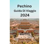 Pechino Guida Di Viaggio 2024