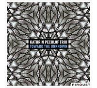 Pechlof Kathrin - Toward the Unknown