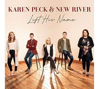 Peck, Karen & New River - Lift His Name