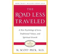 The Road Less Traveled, Timeless Edition: A New Psychology of Love, Traditional Values and Spiritual Growth