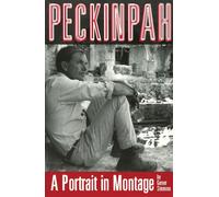 Peckinpah: A Portrait in Montage - Simmons Garner