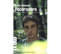 Pecoranera. Un ragazzo che ha scelto di vivere nella natura