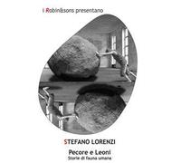 Pecore e leoni. Storie di fauna umana