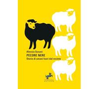 Pecore nere: Storie di umani fuori dal recinto