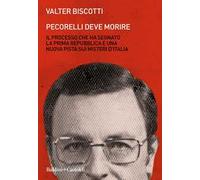Pecorelli deve morire. Il processo che ha segnato la prima Repubblica e una nuova pista sui misteri d'Italia