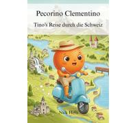 Pecorino Clementino - Tino’s Reise durch die Schweiz