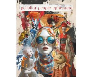 Peculiar People Ephemera: Odd, Whimsical Odd Characters, Japanese, Artsy, Fashionable Vogue Elements for Scrapbooking, Junk Journals, Paper Crafts, ... Mixed Media, Card Making, Planners, Decoupage